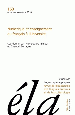 Etudes de linguistique appliquée, n° 160. Numérique et enseignement du français à l'université