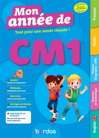 Mon année de CM1 : tout pour une année réussie ! : conforme au programme