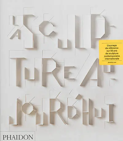 La sculpture aujourd'hui