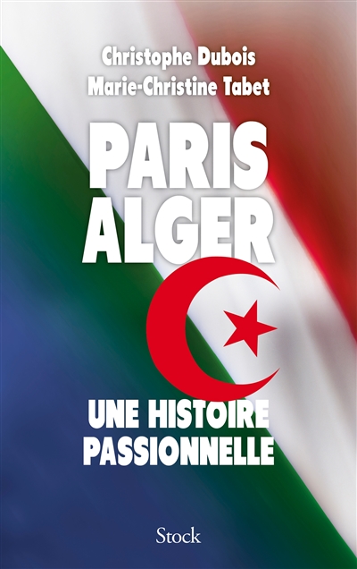 Paris Alger : une histoire passionnelle