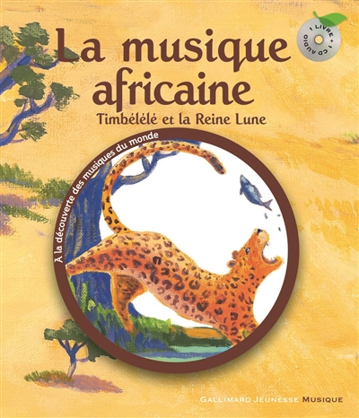 La musique africaine : Timbélélé et la reine lune