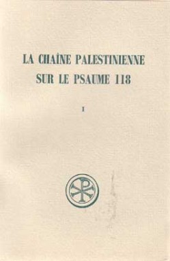 La Chaîne palestinienne sur le psaume 118. Vol. 1