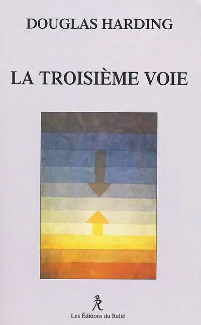 La troisième voie : la science et l'art de la réalisation du Soi