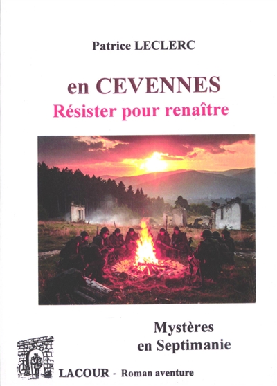 Mystères en Septimanie, tome 2 : En Cévennes : résister pour renaître : roman d'aventure