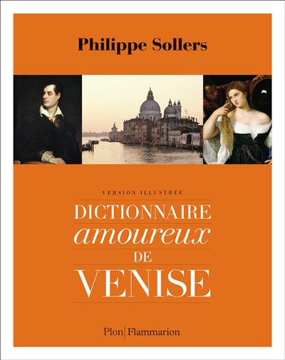 Dictionnaire amoureux de Venise : version illustrée