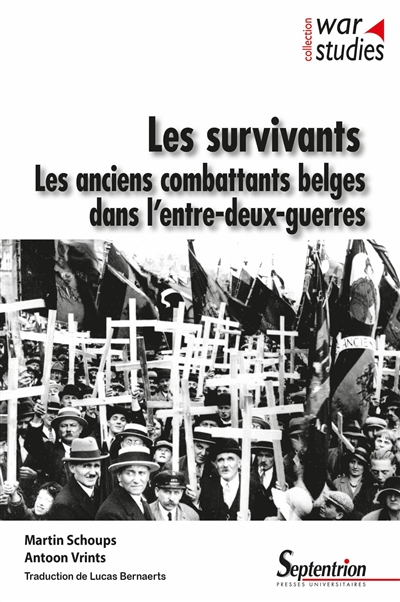 Les survivants : les anciens combattants belges dans l'entre-deux-guerres