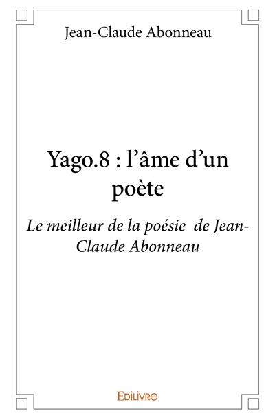 Yago.8 : l'âme d'un poète :...