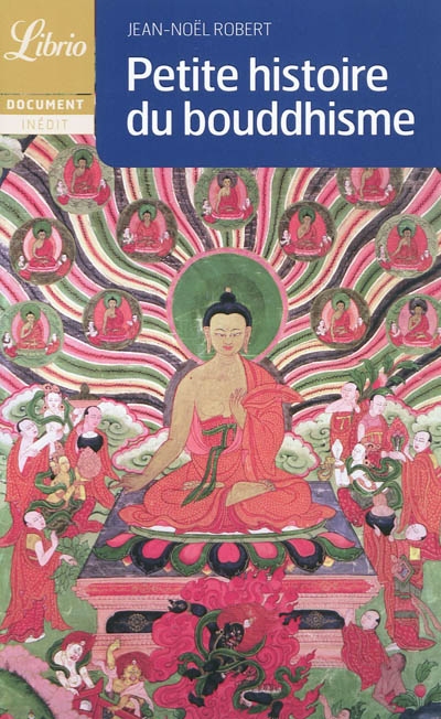 Petite histoire du bouddhisme : religion, cultures, identités