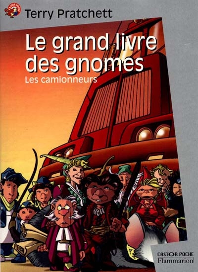 Le grand livre des gnomes Les camionneurs