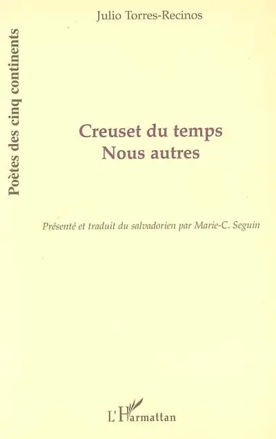 Creuset du temps. Nous autres