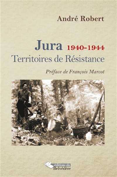 Jura, 1940-1944 : territoires de Résistance