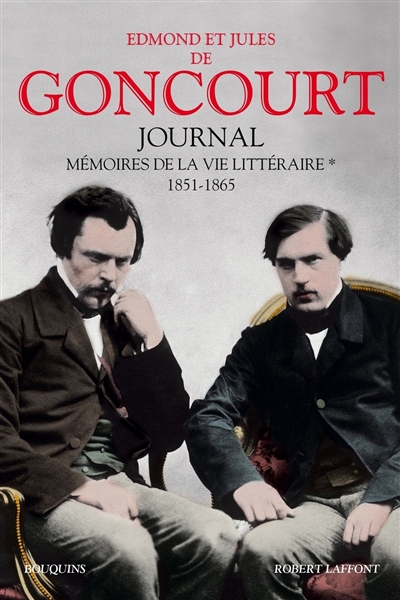 Journal : mémoire de la vie littéraire. Vol. 1. 1851-1865