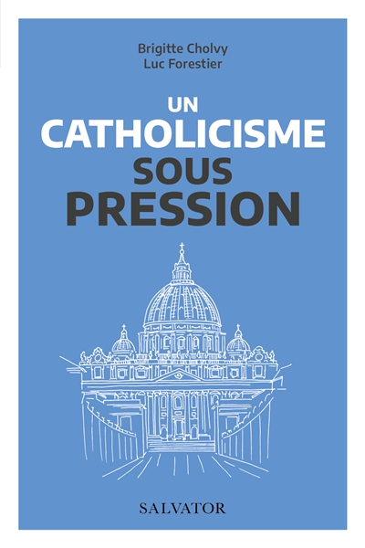 Un catholicisme sous pression : Vatican II et nos questions d'aujourd'hui