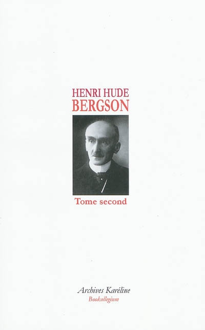 Bergson. Vol. 2