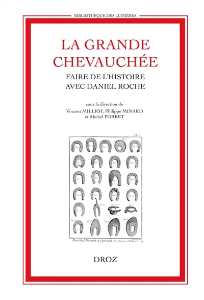La grande chevauchée : faire de l'histoire avec Daniel Roche