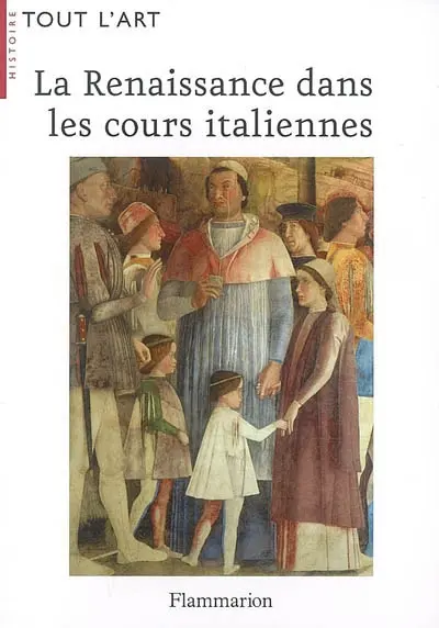 La Renaissance dans les cours italiennes