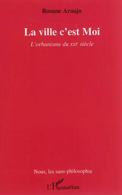 La ville c'est moi : l'orbanisme du XXIe siècle