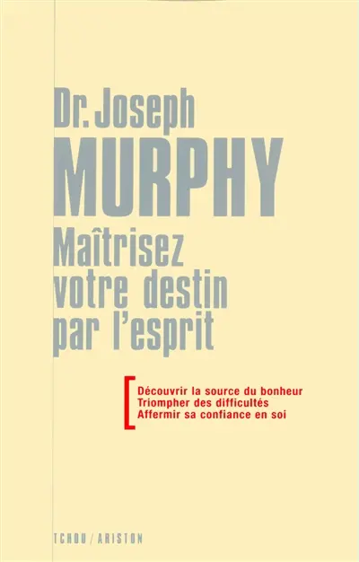 Maîtrisez votre destin par l'esprit