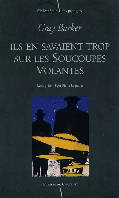 Ils en savaient trop sur les soucoupes volantes