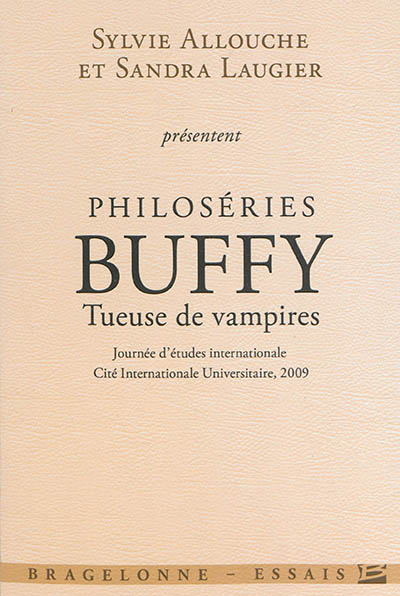 Philoséries, Buffy tueuse de vampires : journée d'études internationale, Cité internationale universitaire, 2009
