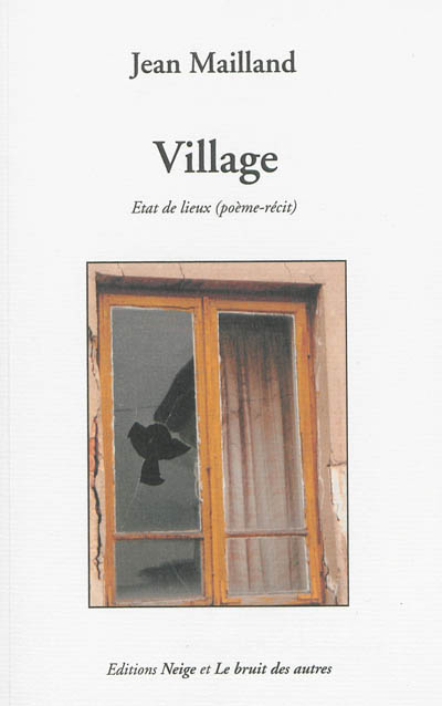 Village : état de lieux (poème-récit)