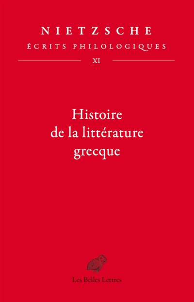 Ecrits philologiques. Vol. 11. Histoire de la littérature grecque