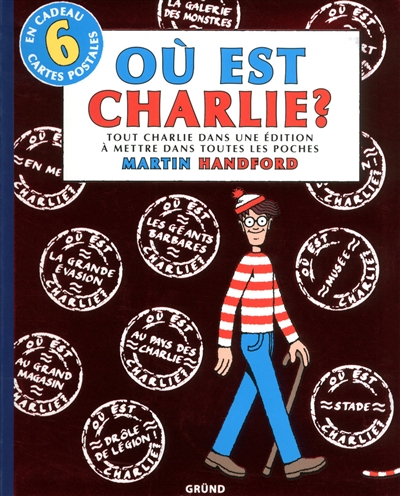 Où est Charlie ? : tout Charlie dans une édition à mettre dans toutes les poches, 2013