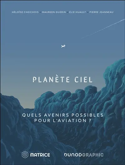 Planète ciel : quels avenirs possibles pour l'aviation ?