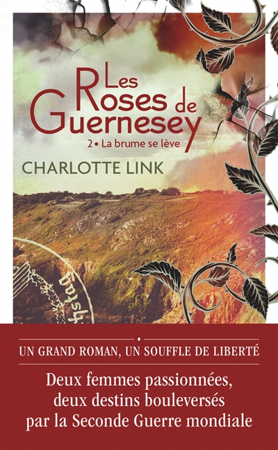 Les roses de Guernesey. Vol. 2. La brume se lève