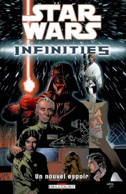 Star Wars : infinities. Vol. 1. Un nouvel espoir