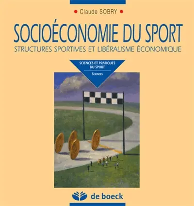 Socioéconomie du sport : structures sportives et libéralisme économique