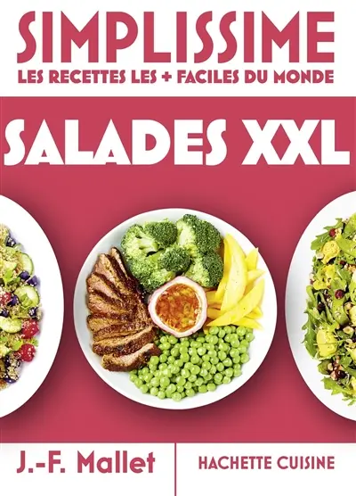 Simplissime, les recettes les + faciles du monde : salades XXL