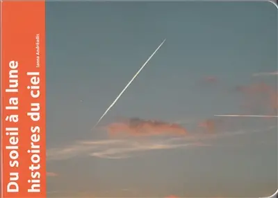 Du soleil à la lune : histoires du ciel