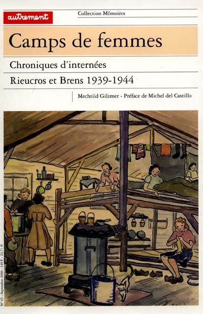 Camps de femmes : chroniques d'internées, Rieucros et Brens, 1939-1944