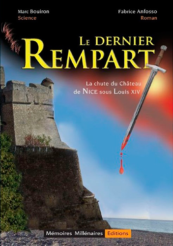 Le dernier rempart : la chute du château de Nice sous Louis XIV