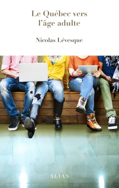 Le Québec vers l'âge adulte