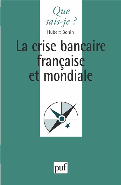 La crise bancaire française et mondiale