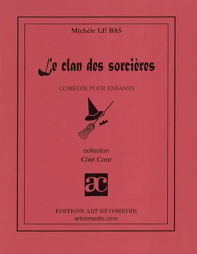 Le clan des sorcières : comédie pour enfants