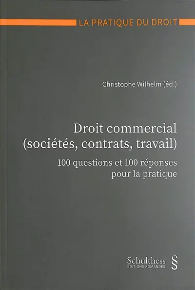 Droit commercial (sociétés, contrats, travail) : 100 questions et 100 réponses pour la pratique