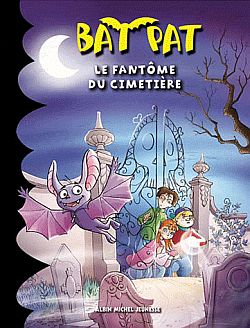 Bat Pat. Vol. 1. Le fantôme du cimetière