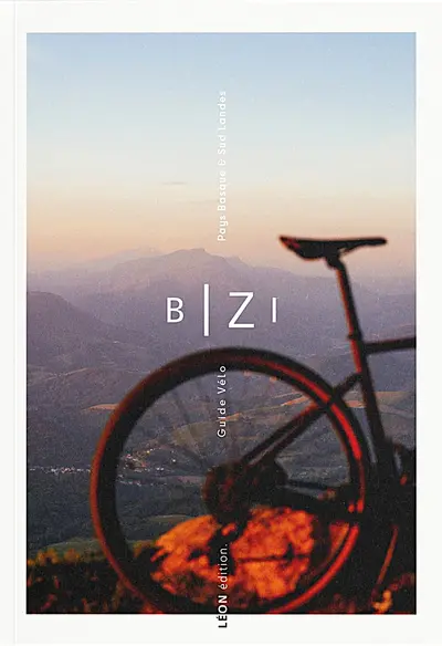 Bizi : Pays basque & Sud Landes : guide vélo