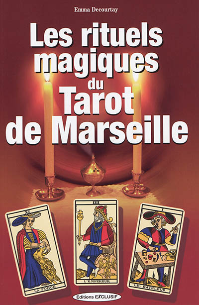 Les rituels magiques du tarot de Marseille