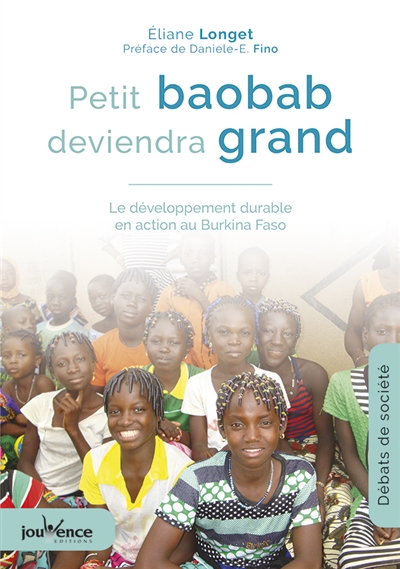 Petit baobab deviendra grand : le développement durable en action au Burkina Faso