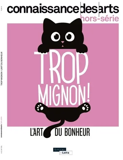 Trop mignon : l'art du bonheur : musée du Louvre-Lens