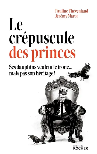 Le crépuscule des princes : ses dauphins veulent le trône... mais pas son héritage !