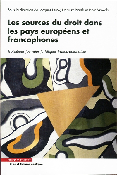 Les sources du droit dans les pays européens et francophones