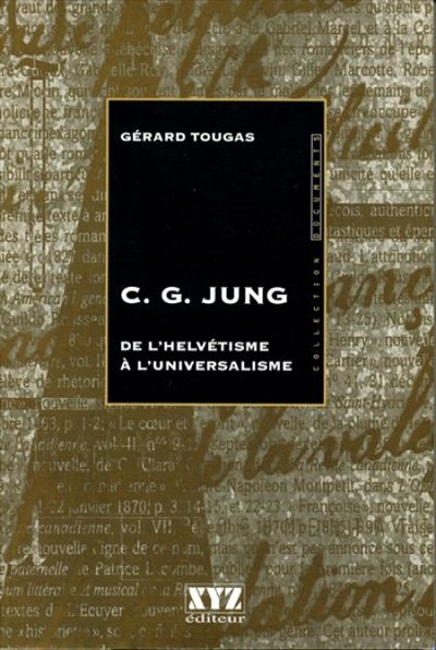 C.G. Jung : de l'helvétisme à l'universalisme