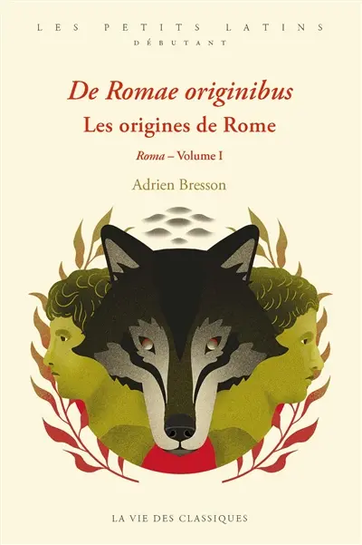 De Romae originibus. Les origines de Rome