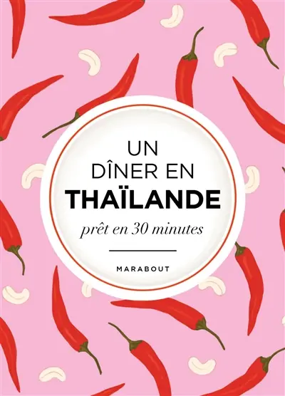 Un dîner en Thaïlande : prêt en 30 minutes