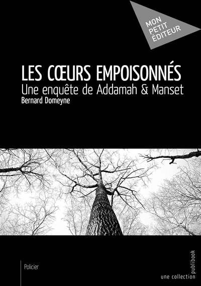 Les cœurs empoisonnés : Une enquête de Addamah & Manset